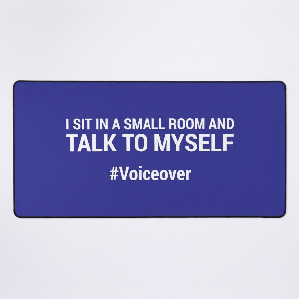 Item preview, I sit in a small room and talk to myself #voiceover - BLUE designed and sold by mrshelenbee.