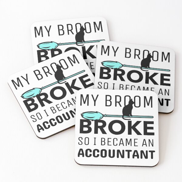 Item preview, My Broom Broke so I Became an Accountant designed and sold by crazydotdesigns.