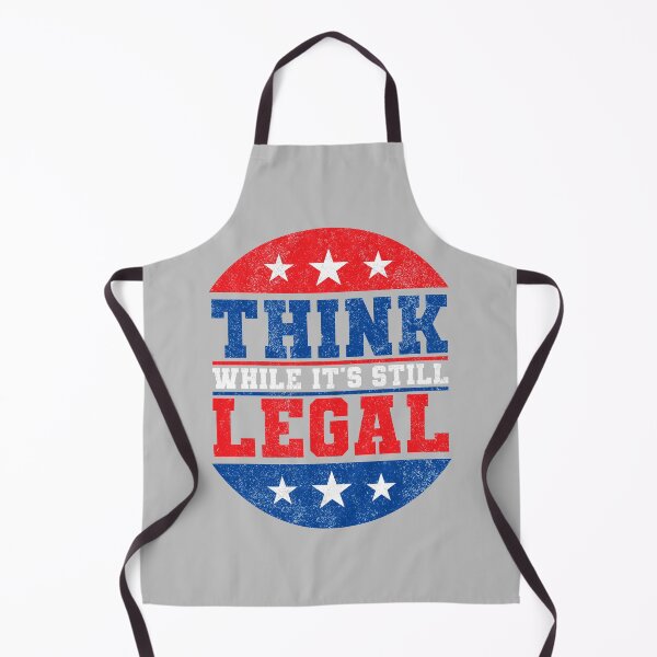 Item preview, Think While It’s Still Legal designed and sold by grinta2021.