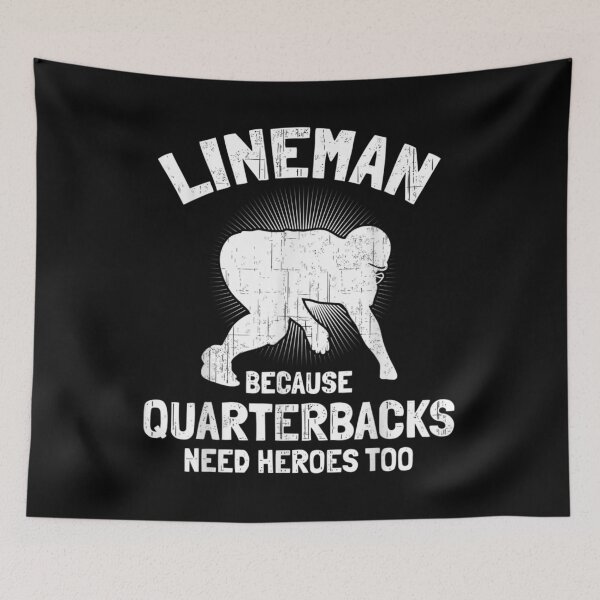 Item preview, Lineman Because Quarterbacks Need Heroes I Line designed and sold by bessiey23.