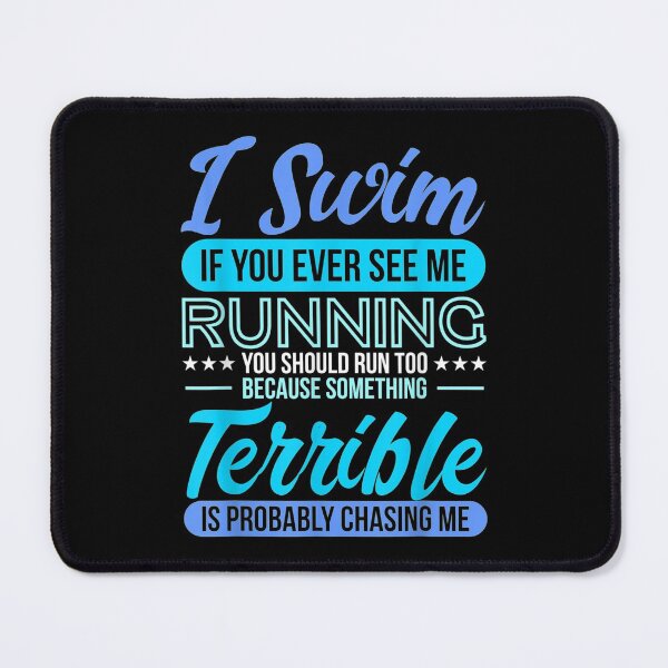Item preview, I Swim If You Ever See Me Running Swimmer Qoutes Gifts designed and sold by paudels.