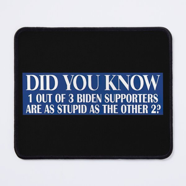 Item preview, Did You Know 1 Out Of 3 Biden Supporters Are As Stupid As The Other 2 designed and sold by WoleArt.