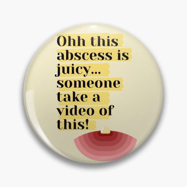 Item preview, Juicy abscesses! designed and sold by Verubi.