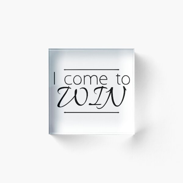 Item preview, I come to win designed and sold by Dezien.