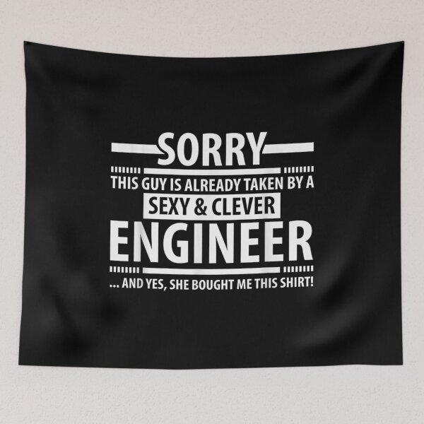 Item preview, Sorry This Guy Is Already Taken A Sexy Clever Engineer designed and sold by bessiey23.