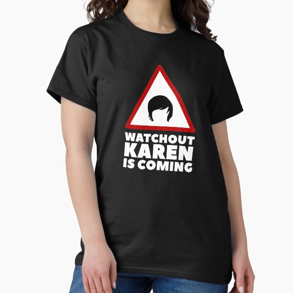 Item preview, Watchout Karen Is Coming designed and sold by Urosek.