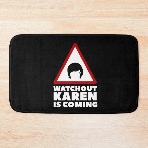 Item preview, Watchout Karen Is Coming designed and sold by Urosek.