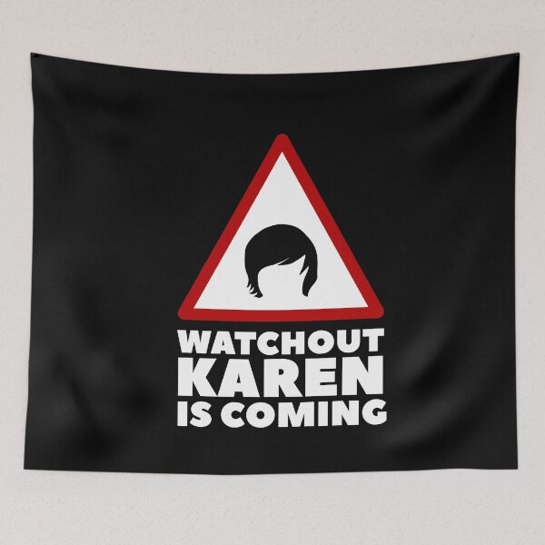 Item preview, Watchout Karen Is Coming designed and sold by Urosek.