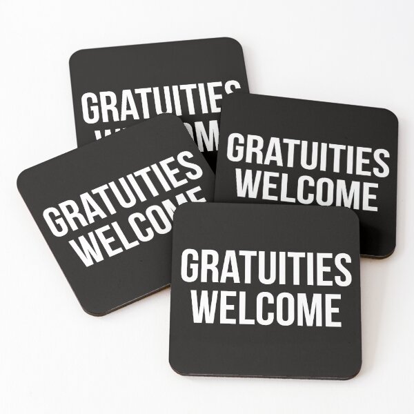 Item preview, Gratuities Welcome designed and sold by Slogans4u.