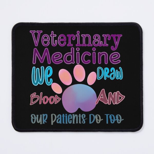 Item preview, Veterinary Medicine We Draw Blood And Our Patients Do Too designed and sold by dalypdesign.