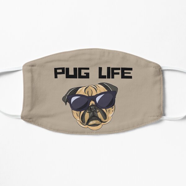 Pug Life Flat Mask