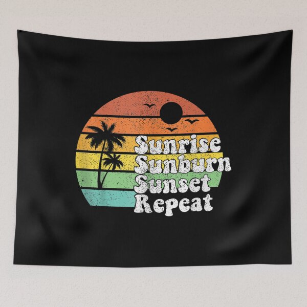 Item preview, Sunrise Sunburn Sunset Repeat Vacation Summer designed and sold by paudels.