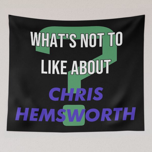 Item preview, What's not to like about - Chris Hemsworth designed and sold by 2Girls1Shirt.