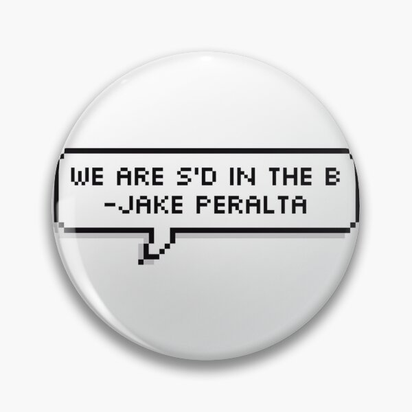 Item preview, We are S'd in the B, Jake Peralta, Quote Bubble designed and sold by Elliepearson.