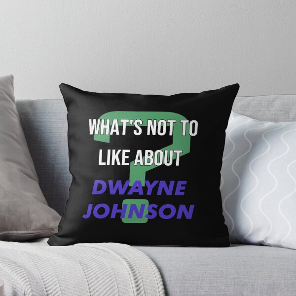 Item preview, What's not to like about - Dwayne Johnson designed and sold by 2Girls1Shirt.