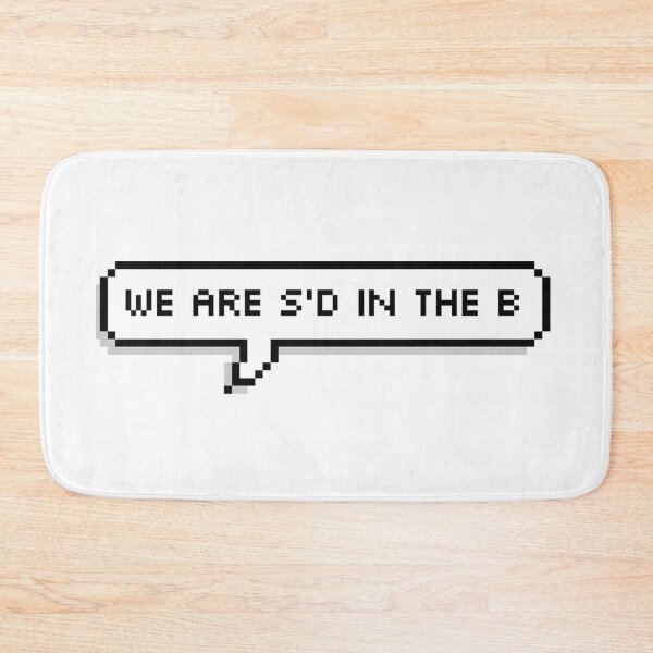 Item preview, We are S'd in the B, Quote Bubble designed and sold by Elliepearson.