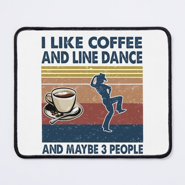 Item preview, I like coffee and Line dance and maybe 3 people designed and sold by tuyetnhung98.