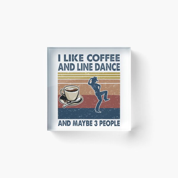 Item preview, I like coffee and Line dance and maybe 3 people designed and sold by tuyetnhung98.