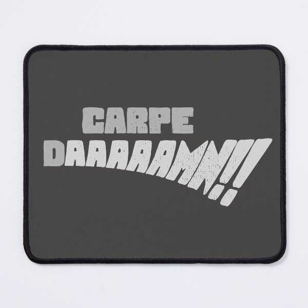 Item preview, Carpe DAAAAAMN!! (Gray) designed and sold by sharchen.