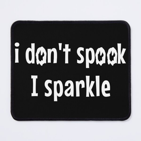 Item preview, I don't spook I sparkle halloween gift designed and sold by Nadey.