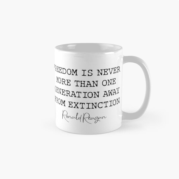 Item preview, Freedom Is Never More Than One Generation Away From Extinction designed and sold by AwakeApparel.