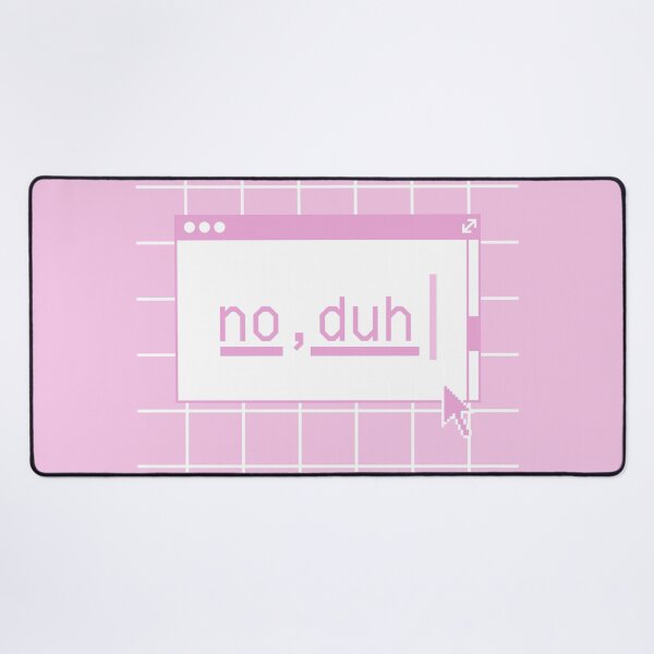 Item preview, NO DUH! designed and sold by MyLucidDreams.