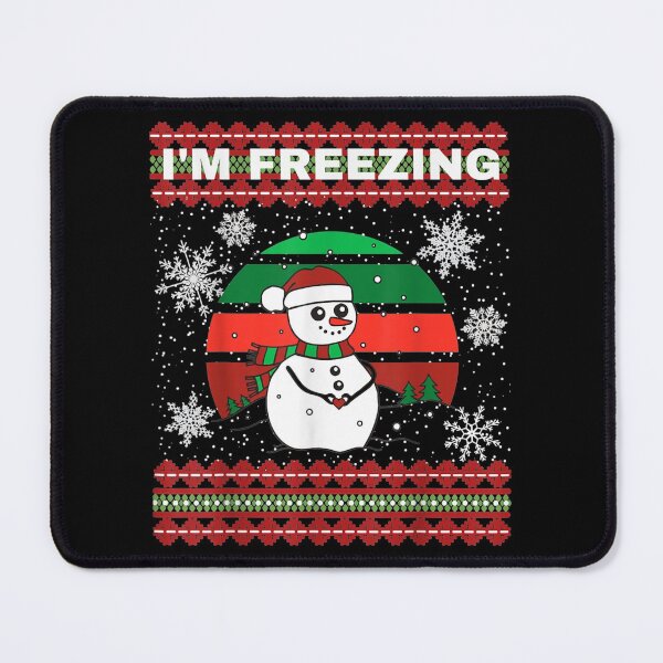 Item preview, I'm freezing, Funny Snowman ugly designed and sold by TERRYCOXSHOP.