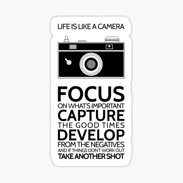 life-is-like-a-camera-focus-on-what-s-important-inspirational-quote