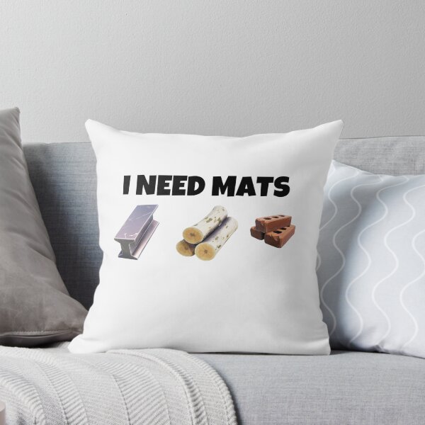 Item preview, I Need Mats designed and sold by o00OAnimanifest.
