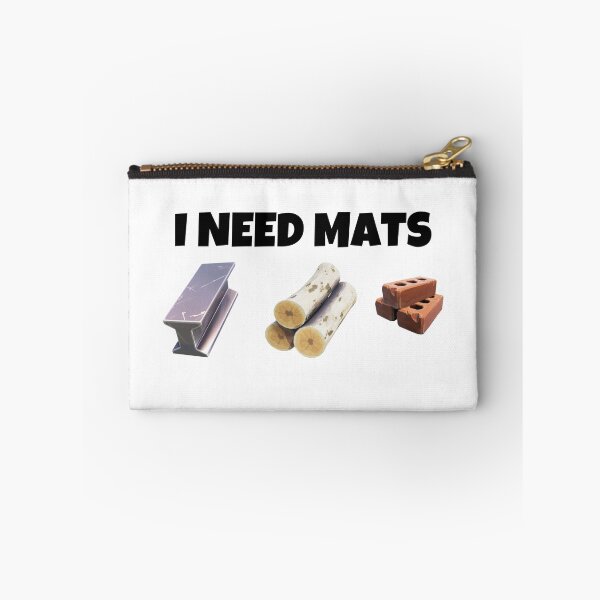Item preview, I Need Mats designed and sold by o00OAnimanifest.