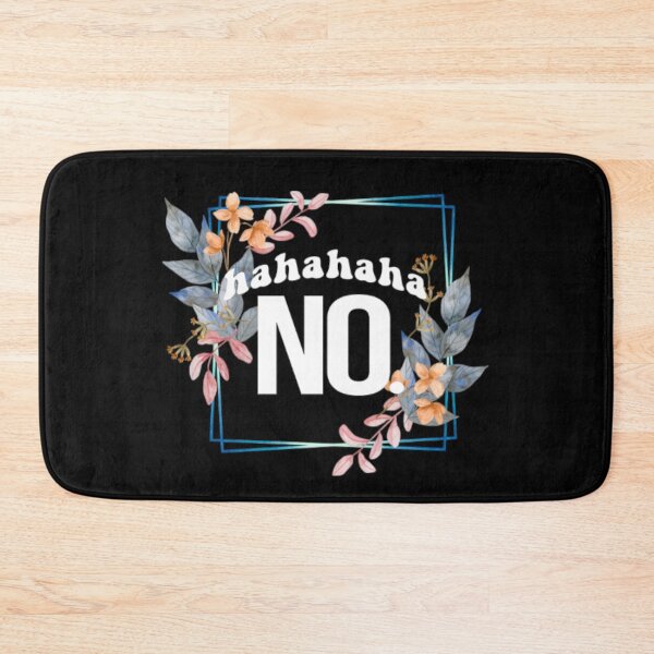 Item preview, HAHAHAHA NO designed and sold by LiveToLearn.