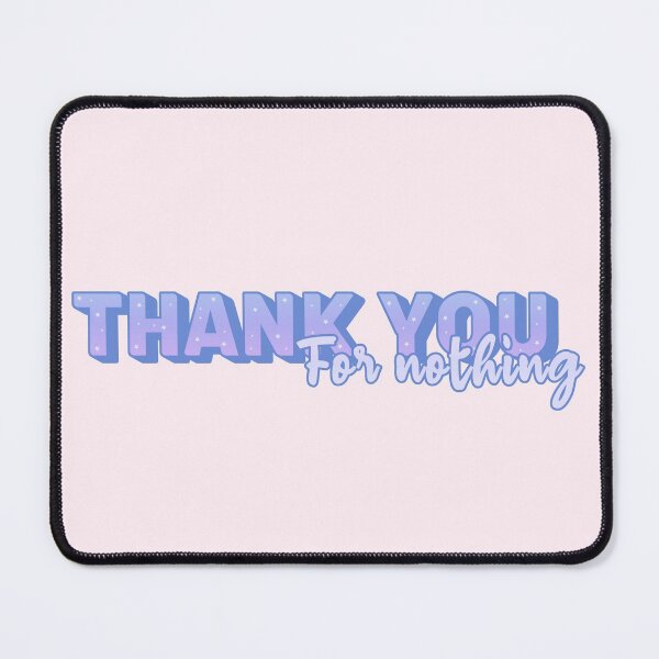Item preview, THANK YOU, for nothing designed and sold by MyLucidDreams.