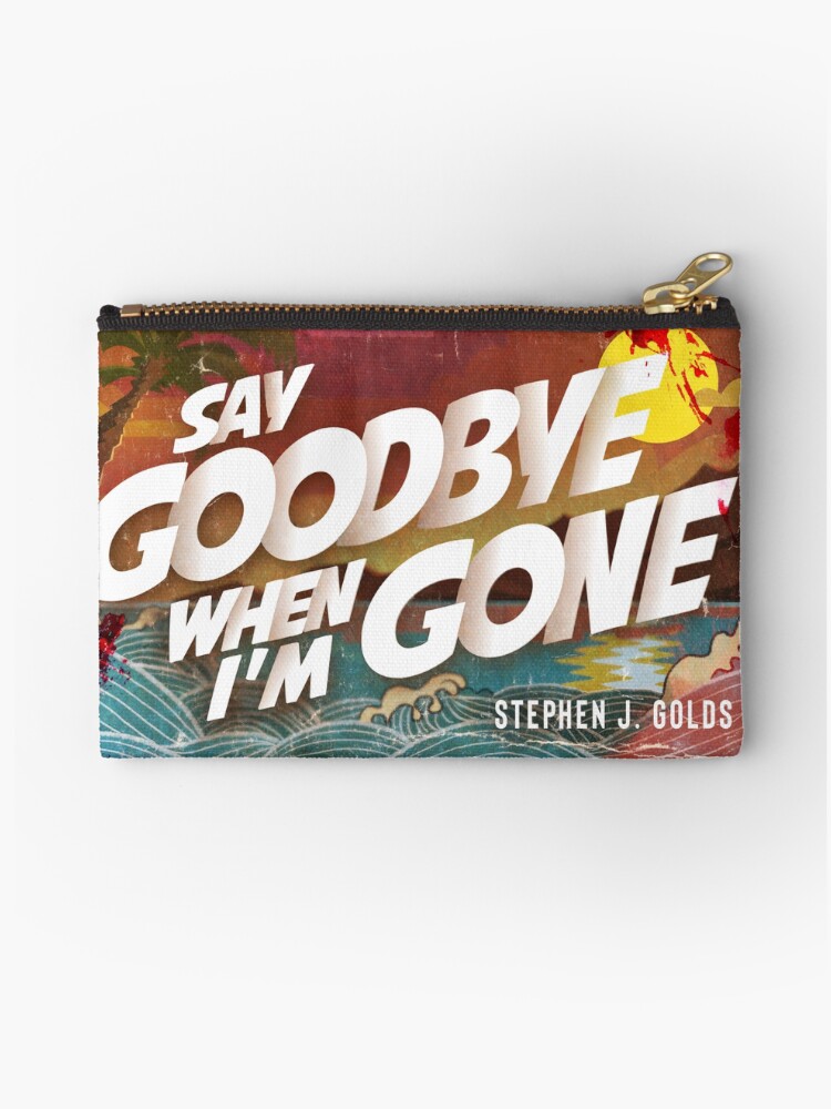 Thumbnail 1 of 4, Zipper Pouch, Say Goodbye designed and sold by RedDogPress.