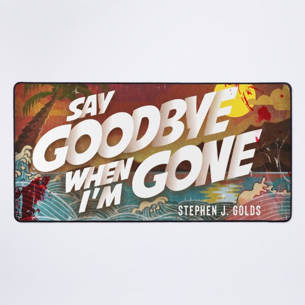 Item preview, Say Goodbye designed and sold by RedDogPress.