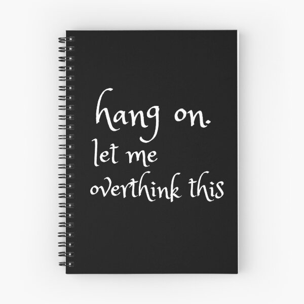 Item preview, hang on. let me overthink this designed and sold by T-shirtgallery.