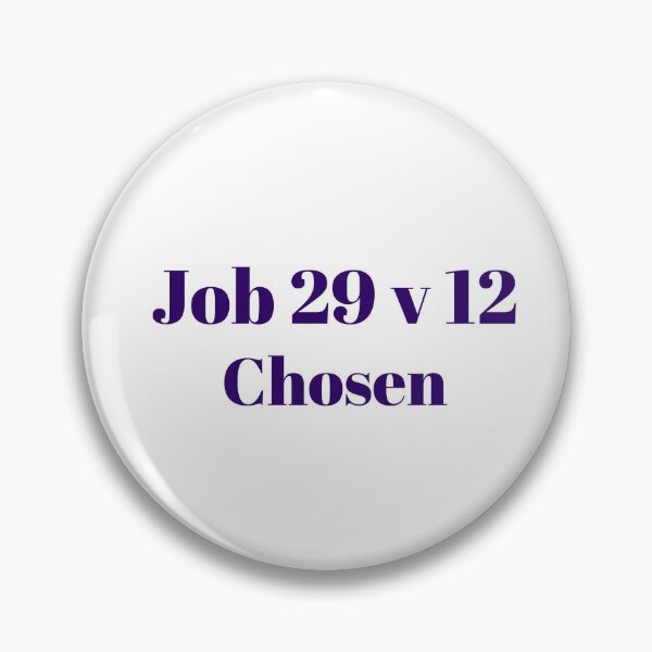 Item preview, Job 29 v 12 - Chosen  designed and sold by Fionamyles.