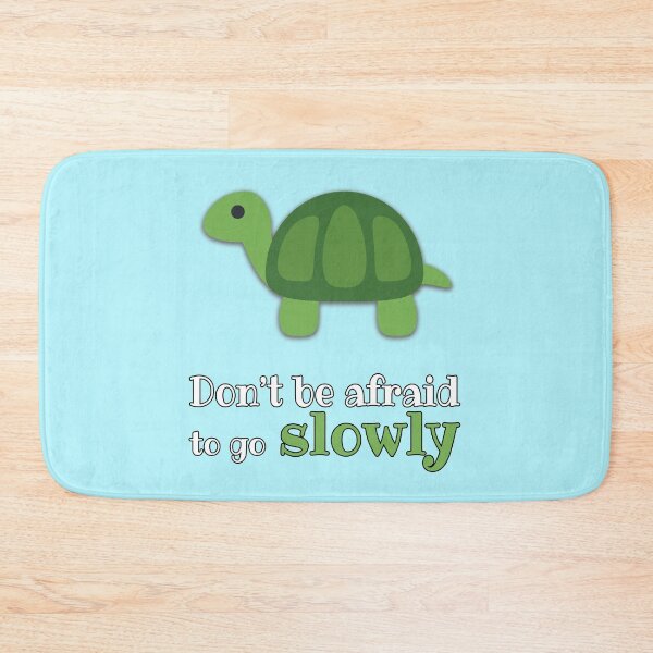 Item preview, Don't Be Afraid To Go Slowly designed and sold by StoneBluePlanet.