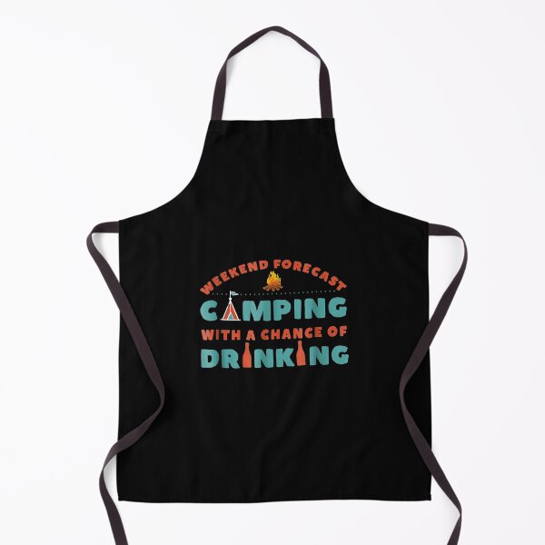 Item preview, Weekend Forecast Camping With A Chance Of Drinking designed and sold by lindaxse.
