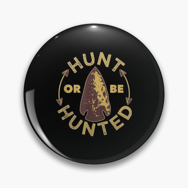 Item preview, Arrowhead Hunting Hunt Or Be Hunted designed and sold by jennifera11.