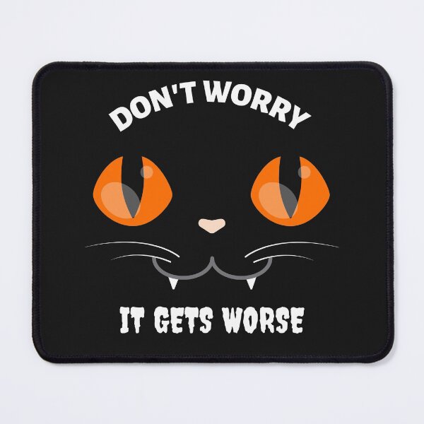 Item preview, Don't Worry It Gets Worse designed and sold by LKDesigns24.