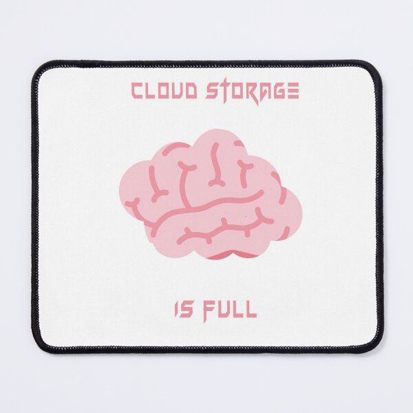 Item preview, Cloud Storage Is Full designed and sold by KenjiSano.