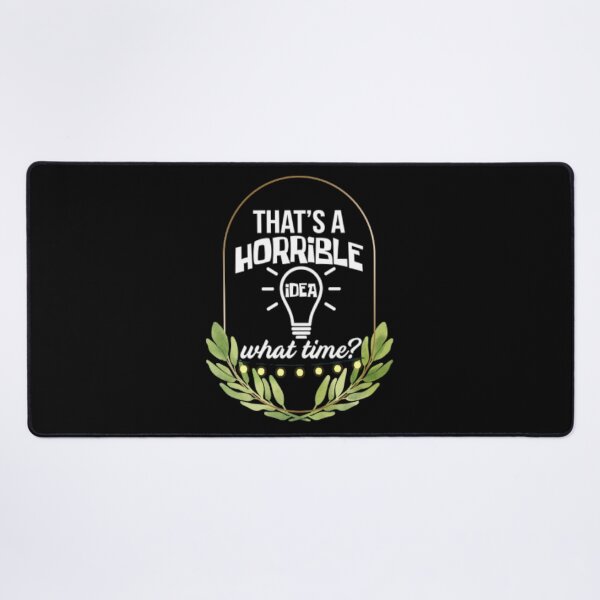 Item preview, That's a Horrible Idea designed and sold by LiveToLearn.