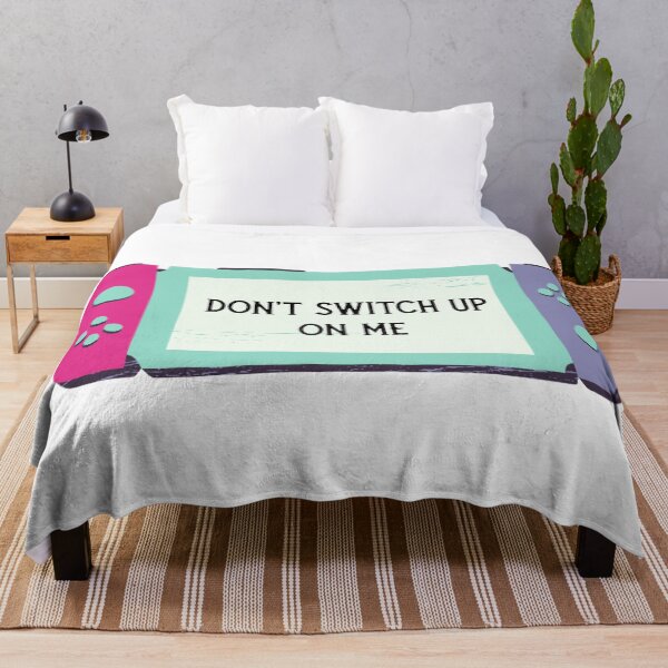 Item preview,  DON'T SWITCH  UP ON ME  designed and sold by DiscoVibes.