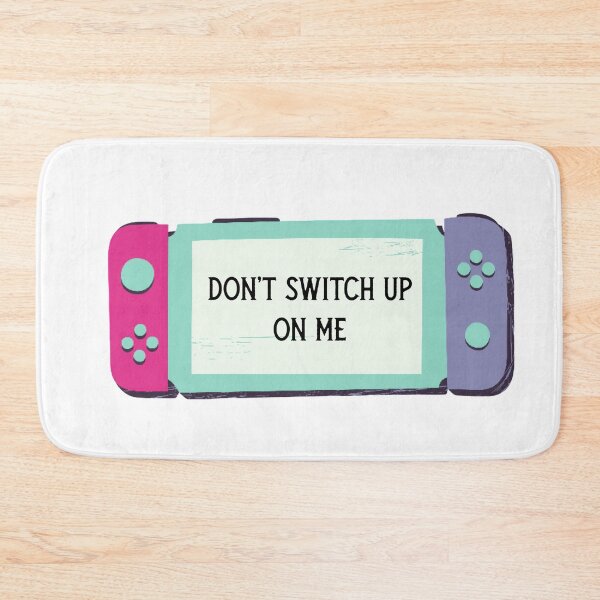 Item preview,  DON'T SWITCH  UP ON ME  designed and sold by DiscoVibes.
