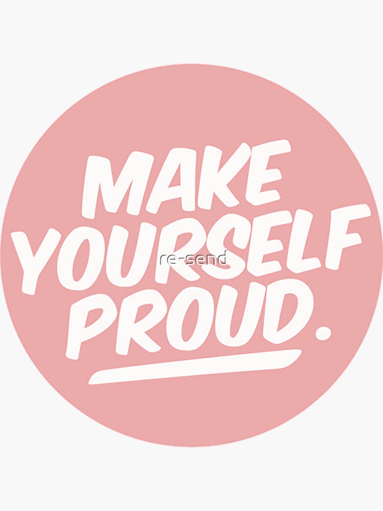 Thumbnail 3 of 3, Sticker, Make Yourself Proud designed and sold by re-send.