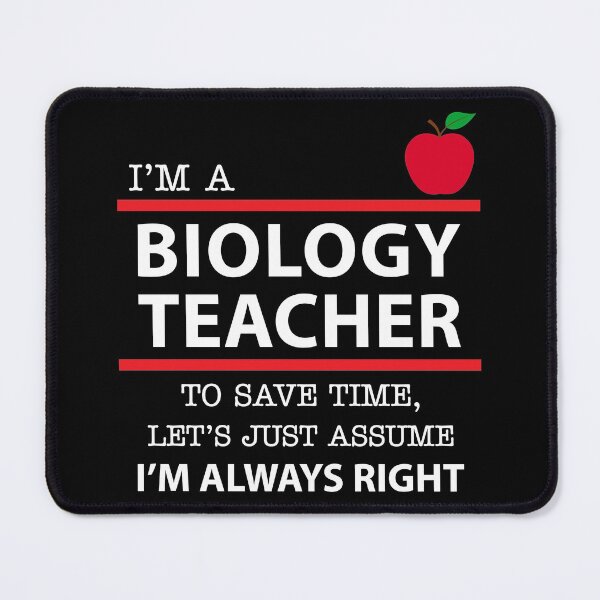 Item preview, I'm a Biology Teacher - I'm Always Right designed and sold by Marc Scott-Parkin.