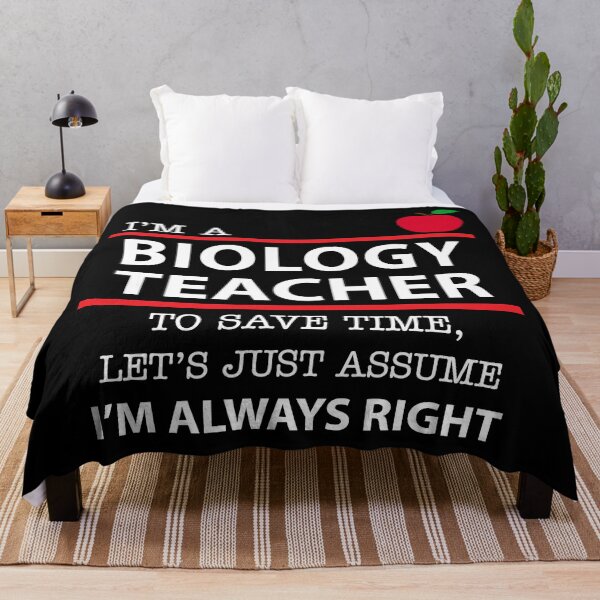Item preview, I'm a Biology Teacher - I'm Always Right designed and sold by Marc Scott-Parkin.