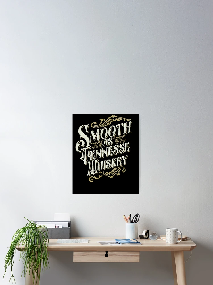 Thumbnail 2 von 3, Poster, Smooth As Tennessee Whiskey Drinker Tennessee Whiskey Gear designt und verkauft von DynamicDesign.