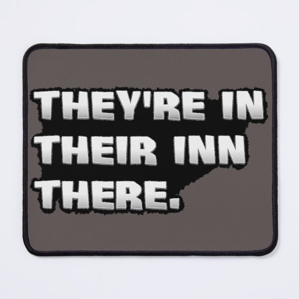 Item preview, They're in their inn there. Grammar Mnemonic Defeats the Grammar Police.  designed and sold by SolarCross.