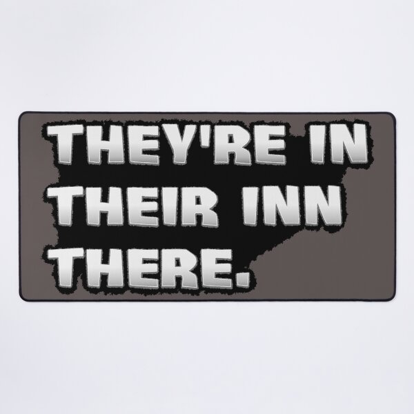 Item preview, They're in their inn there. Grammar Mnemonic Defeats the Grammar Police.  designed and sold by SolarCross.